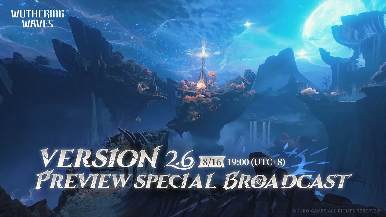 Wuthering Waves Versi 2.6: “By Sun’s Scourge, By Moon’s Revelation” Hadir 28 Agustus 2025 Update Besar dengan Resonator Baru, Senjata, Event, dan Optimalisasi!